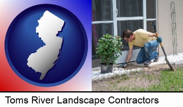 a landscape contractor working on a landscaping project in Toms River, NJ