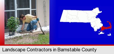 a landscape contractor working on a landscaping project; Barnstable County highlighted in red on a map